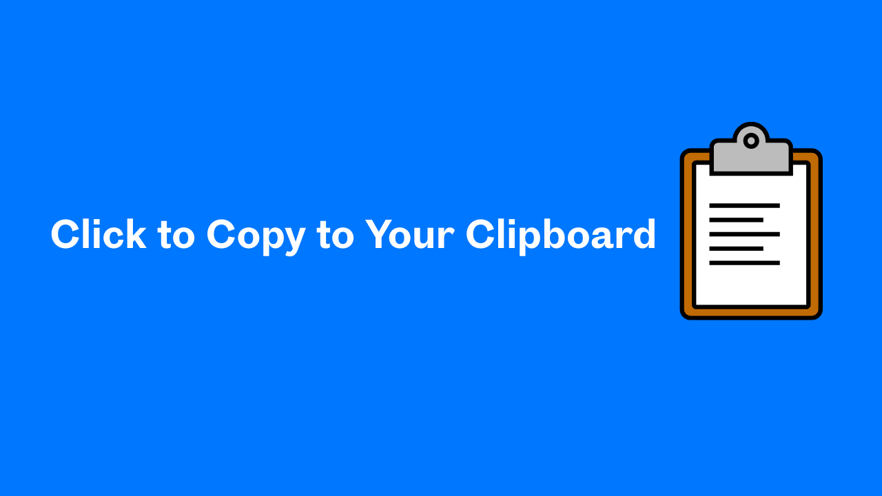 click to Copy to Your Clipboard
